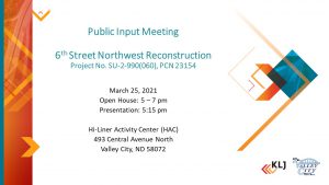 6th St NW Reconstruction Public Input Meeting @ Hi-Liner Activity Center (HAC)