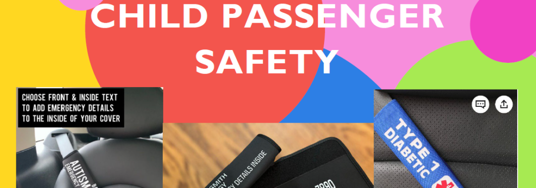 Child Passenger Safety with images of seatbelt sleeves for special needs.